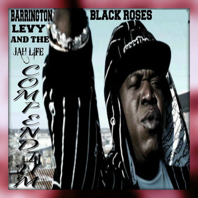 Black Roses - song and lyrics by Barrington Levy | Spotify