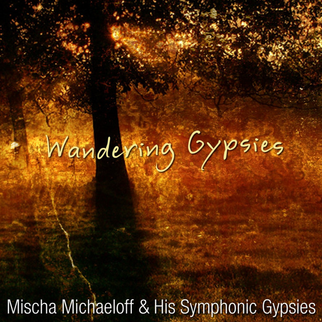 Mischa Michaeloff & His Symphonic Gypsies