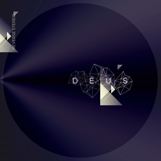 Reverse Stereo – Deus