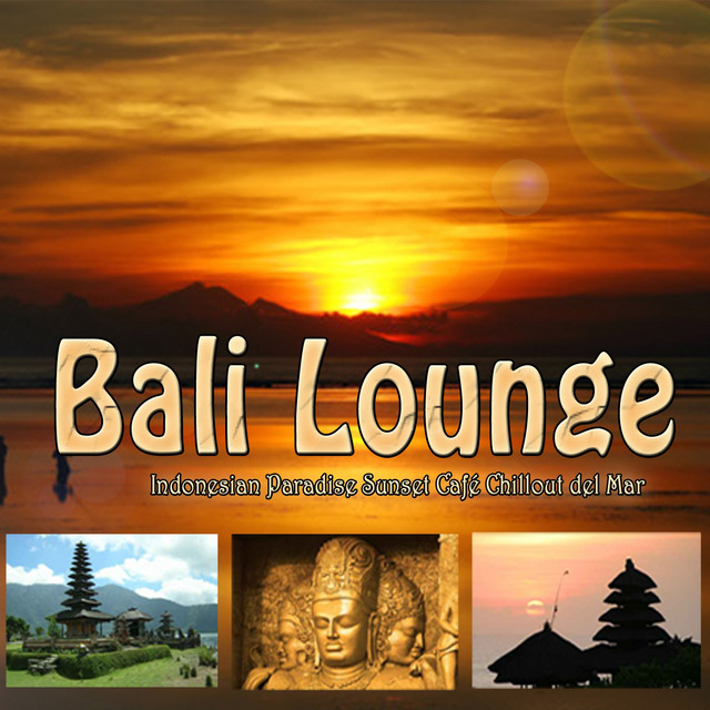 Bali Lounge : Indonesian Paradise Sunset Chillout cover