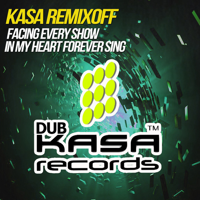 Обкладинка Kasa Remixoff — Facing every show