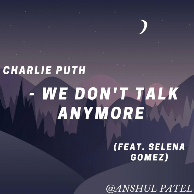 WE DONT TALK ANYMORE (audio edit) - song by Anshul Patel | Spotify