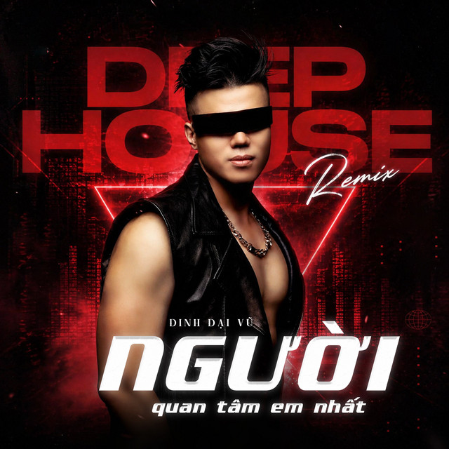 Người Quan Tâm Em Nhất (Deep House Remix)
