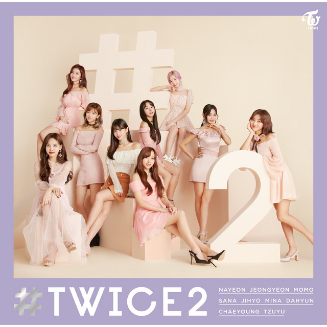 TWICE アルバム TWICE2 - EP by TWICE | Spotify