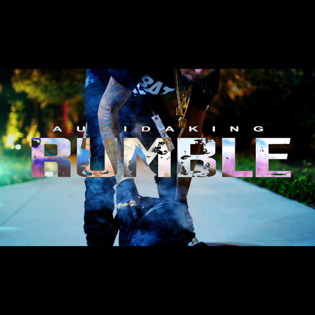 Rumble - Single by AudiDaKing | Spotify