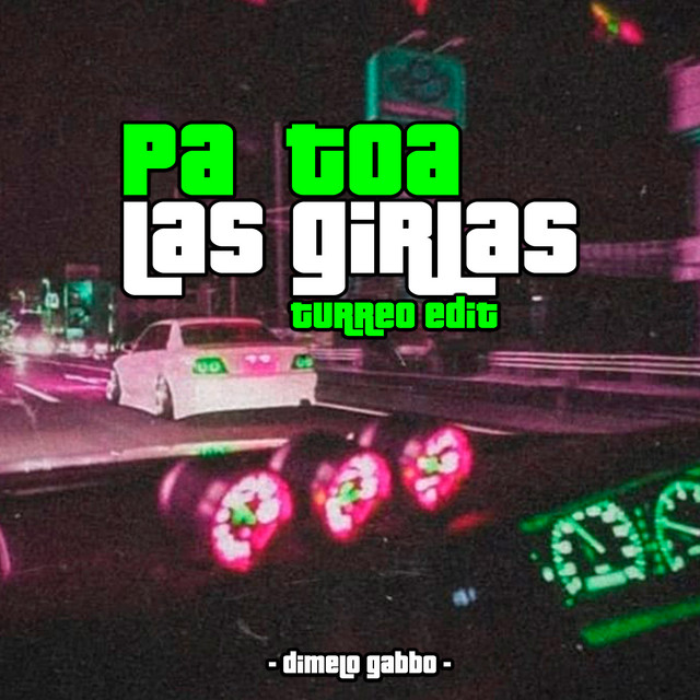 Pa Toa las Girlas (Turreo Edit)