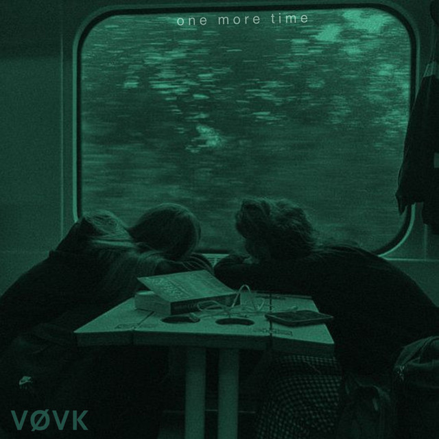 Обкладинка: one more time — VØVK
