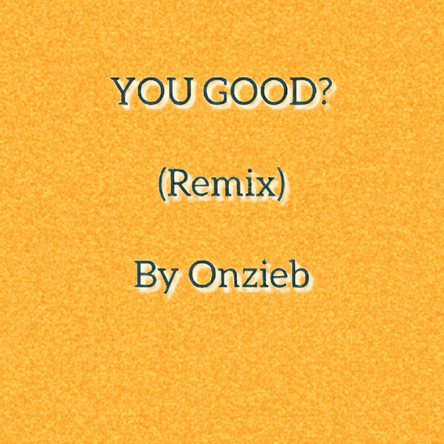 You Good? - Remix
