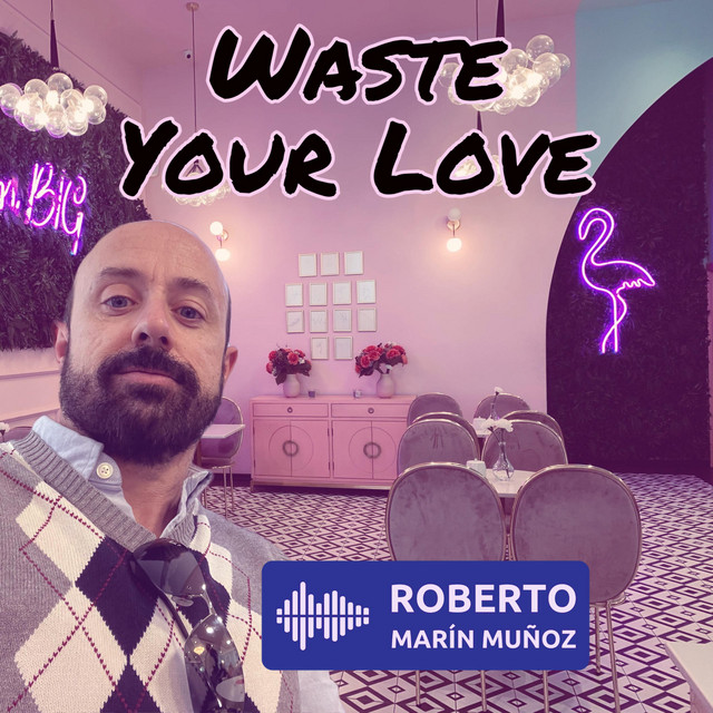 Waste Your Love