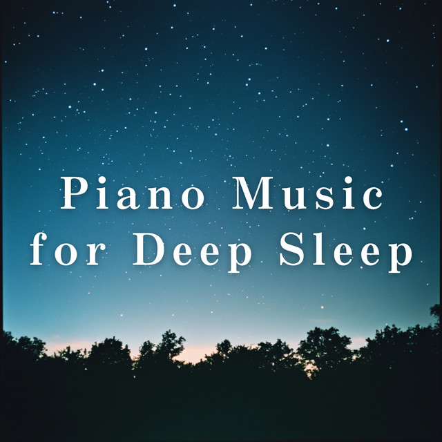 Piano Music for Deep Sleep - Album by Relax α Wave | Spotify