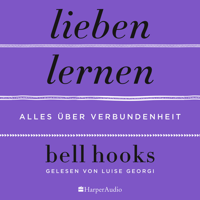 Lieben lernen – Alles über Verbundenheit (ungekürzt) cover art