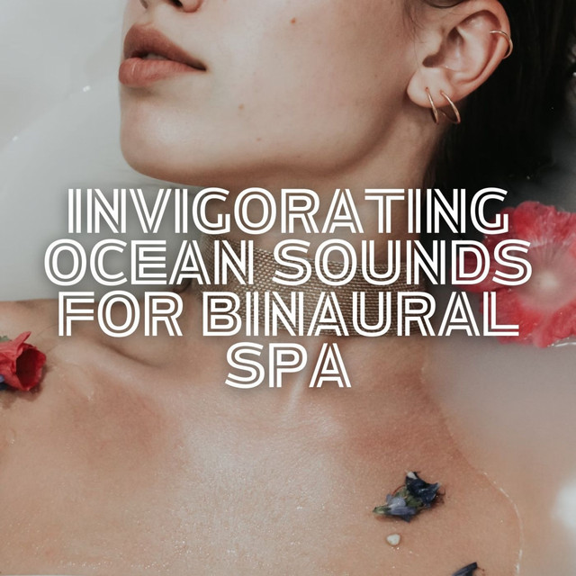 Invigorating Ocean Sounds for Binaural Spa cover art