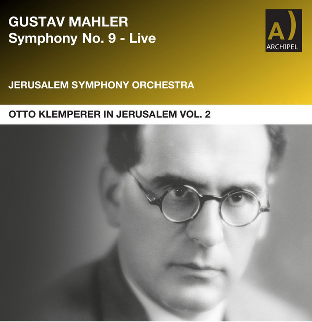 Otto Klemperer in Jerusalem Vol. 2 Mahler Symphony No. 9 (Live)