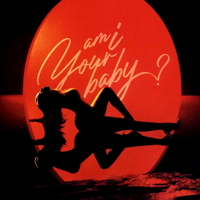 Am I Your Baby?