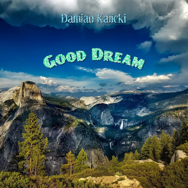 Good Dream - Single by Damian Kalicki | Spotify