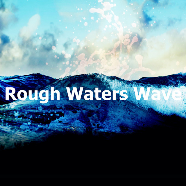 Rough Waters Wave cover art