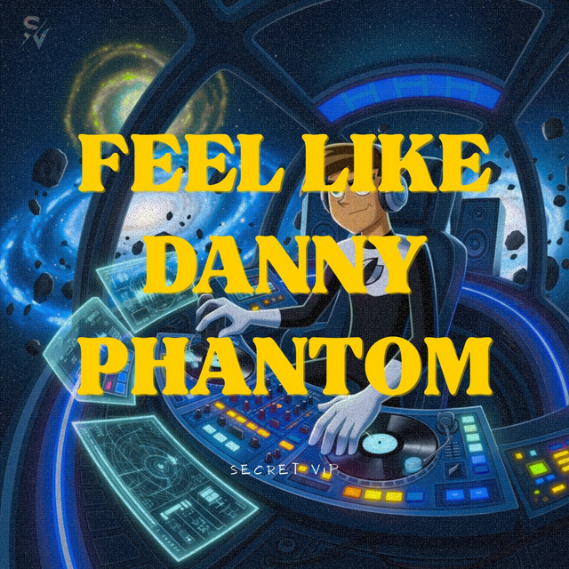 Feel Like Danny Phantom cover art