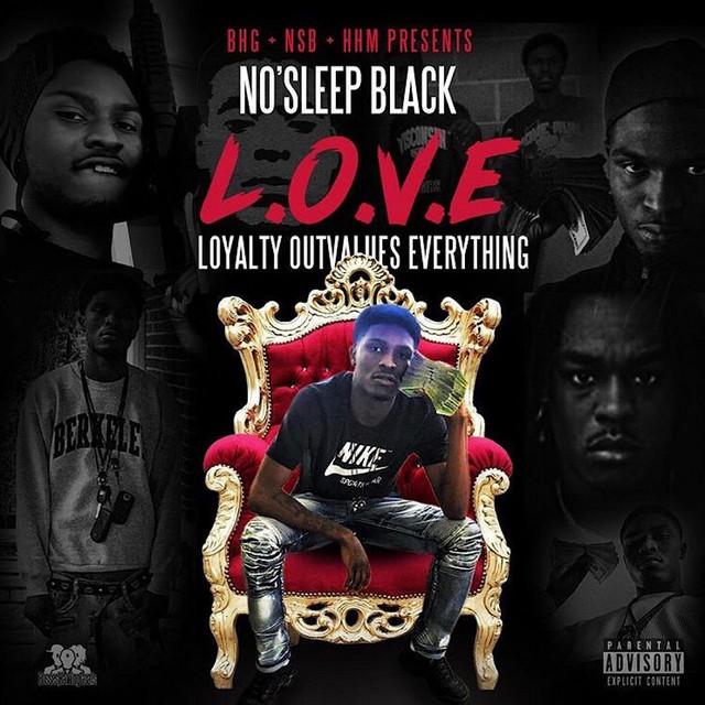 L.O.V.E (Loyalty out Values Everything) - Album by No'Sleep Black