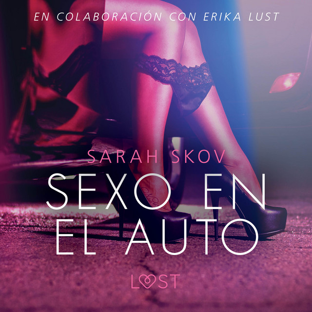 Sexo en el auto - Literatura erótica cover art