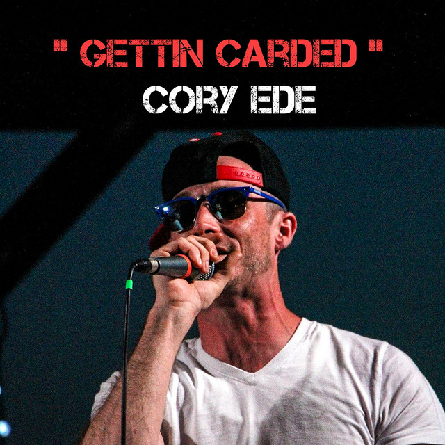 Gettin Carded - Single by Cory Ede | Spotify