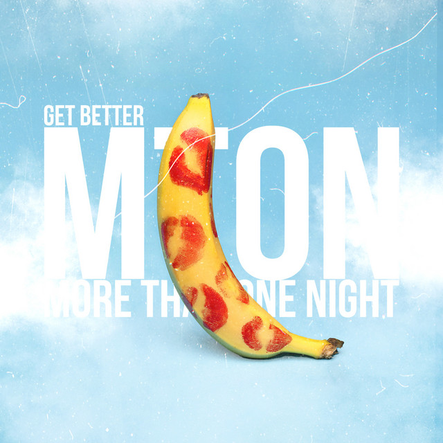 Cover art: Mton (More Than One Night) — Get Better