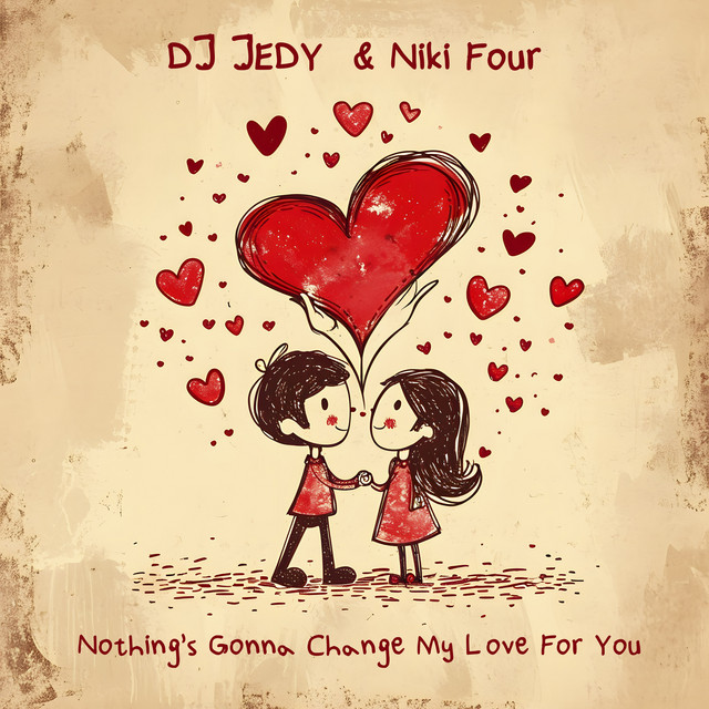 Обкладинка: Nothing's Gonna Change My Love for You — DJ JEDY