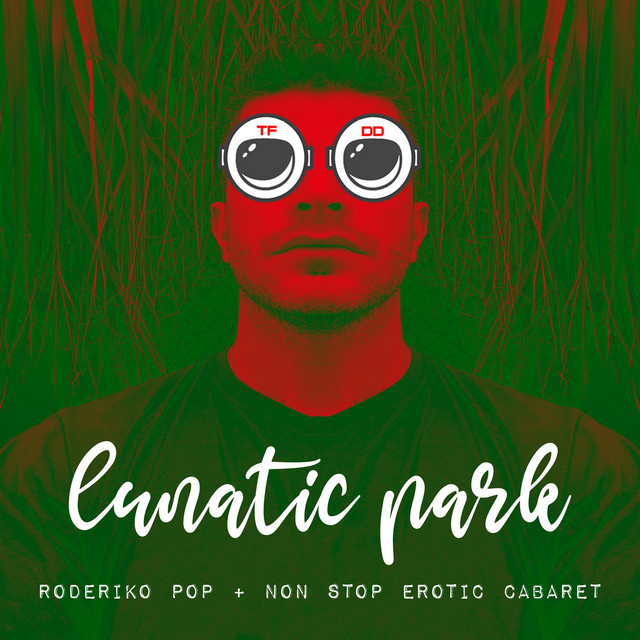 Lunatic Park - Non Stop Erotic Cabaret Remix