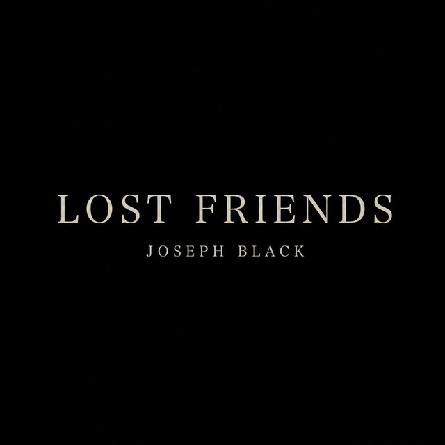 Lost Friends by Joseph Black