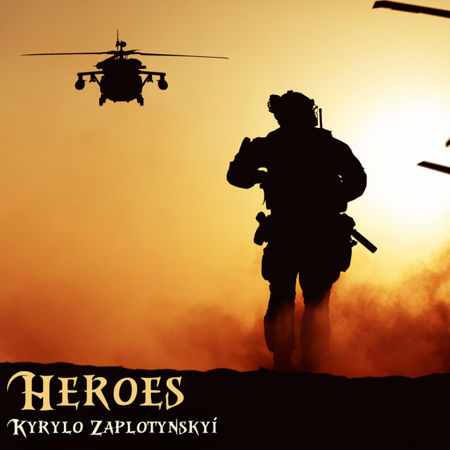 Обкладинка: Heroes — Kyrylo Zaplotynskyi