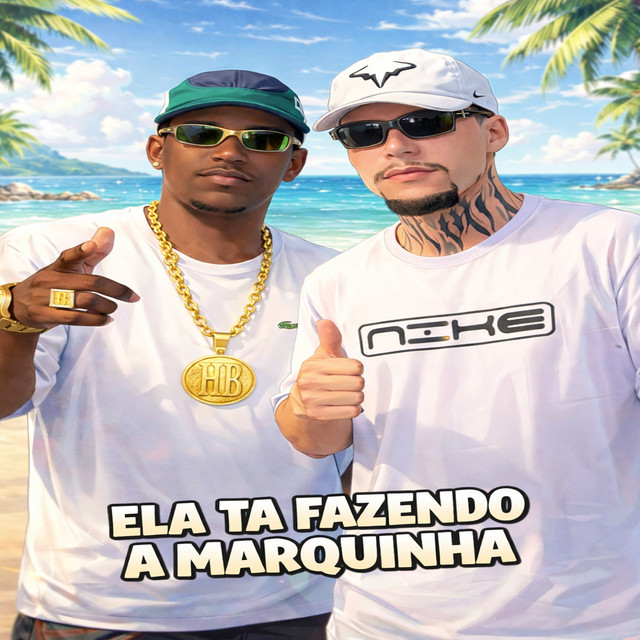 ELA TA FAZENDO A MARQUINHA