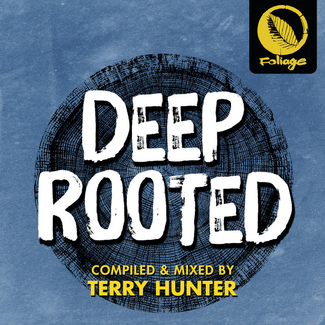 Deep Rooted (Compiled & Mixed by Terry Hunter) cover art