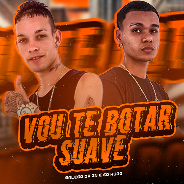 Vou Te Botar Suave