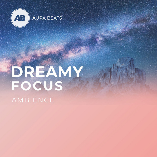 Dreamy Focus Ambience - Album by Study Music & Sounds | Spotify