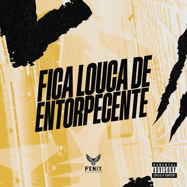 Fica Louca de Entorpecente