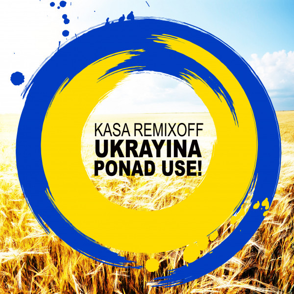 Cover art for Kasa Remixoff — Ukrayina ponad use!