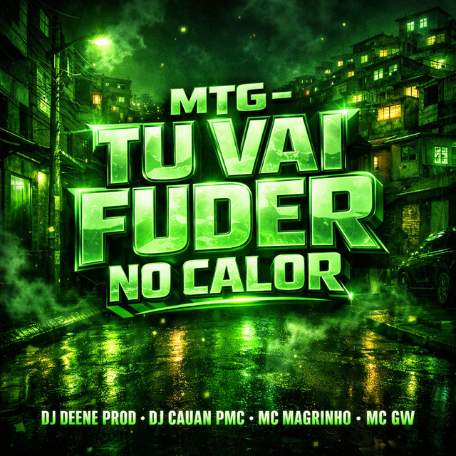 Mtg - Tu Vai Fuder no Calor