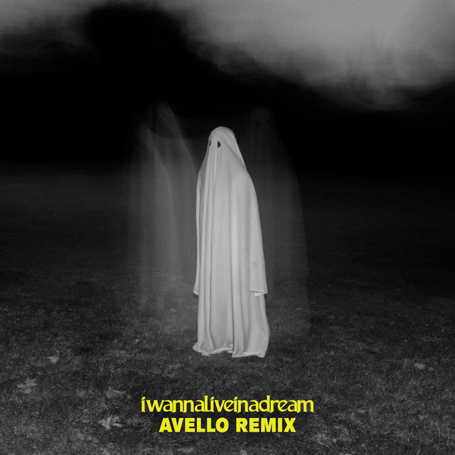 iwannaliveinadream (AVELLO Remix)