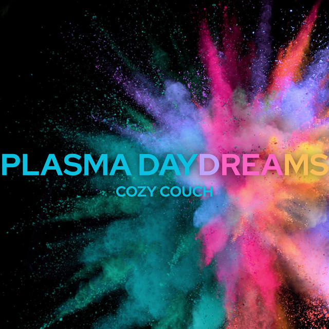 Plasma Daydreams