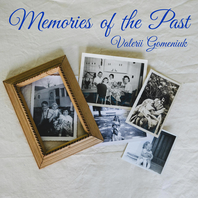 Обкладинка: Memories of the Past — Valerii Gomeniuk