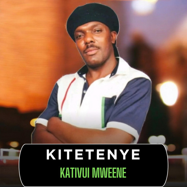 Kitetenye - song and lyrics by Kativui Mweene | Spotify