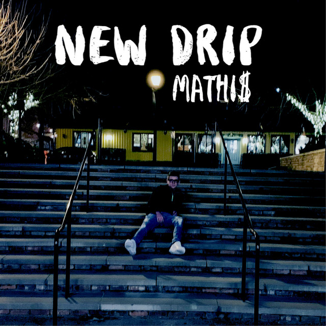 New Drip - Album by Mathi$ | Spotify