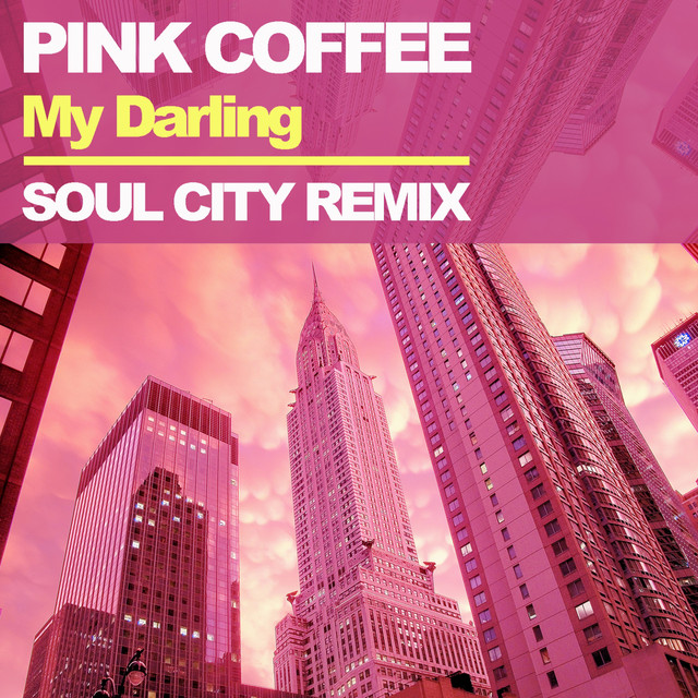 My Darling - Soul City Remix