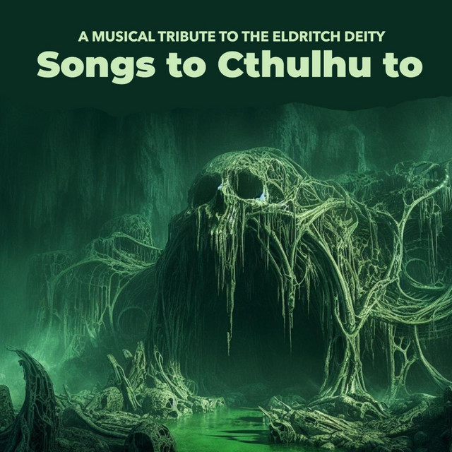 Songs to Cthulu To