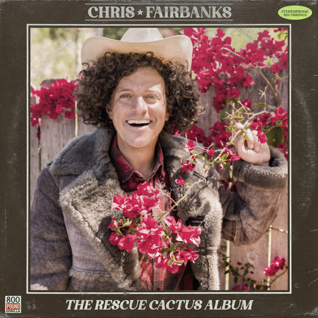 The Rescue Cactus Album - Album by Chris Fairbanks | Spotify