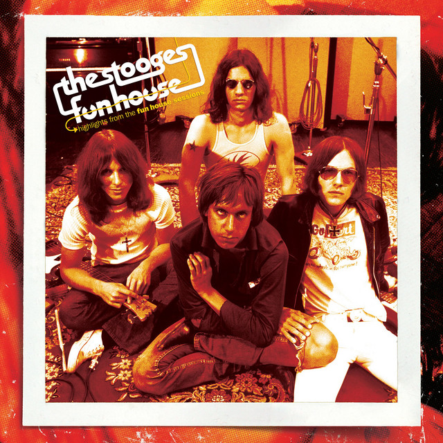 Highlights From the Funhouse Sessions - Album by The Stooges | Spotify