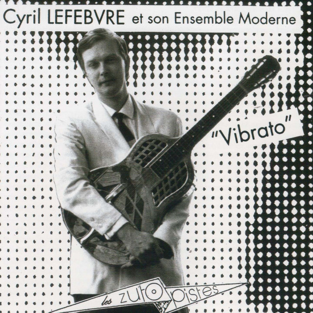 Cyril Lefebvre et son Ensemble Moderne