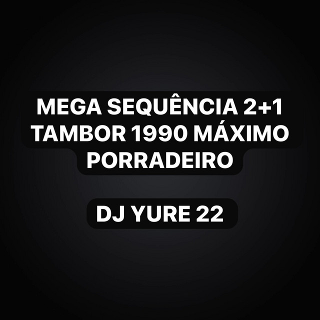 Mega Sequencia 2+1 Tambor 1990 Máximo Porradeiro