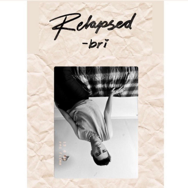 Relapsed - Album by bri | Spotify