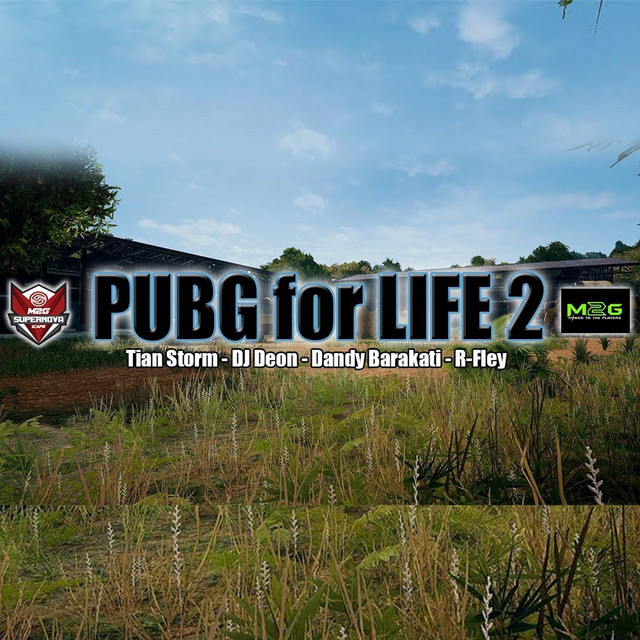 TIAN STORM - Pubg for Life 2 (feat. DJ Deon, Dandy Barakati & R-Fley)