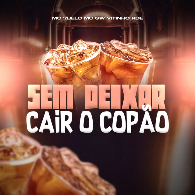 SEM DEIXAR CAIR O COPÃO